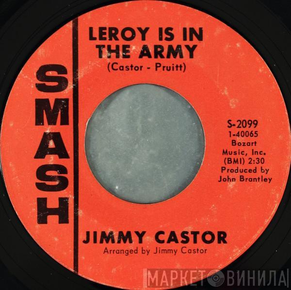 Jimmy Castor - Leroy Is In The Army / D-R-Y