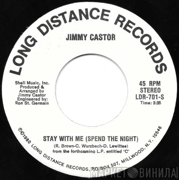 Jimmy Castor - Stay With Me (Spend The Night) / Can't Help Falling In Love With You