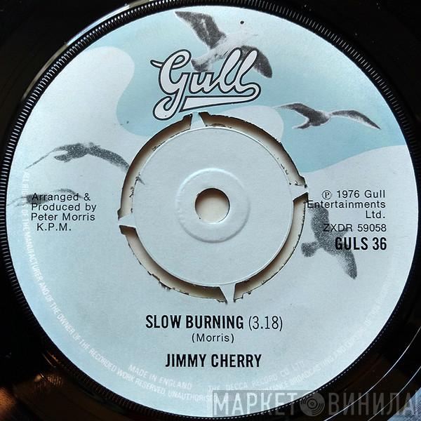 Jimmy Cherry - Slow Burning