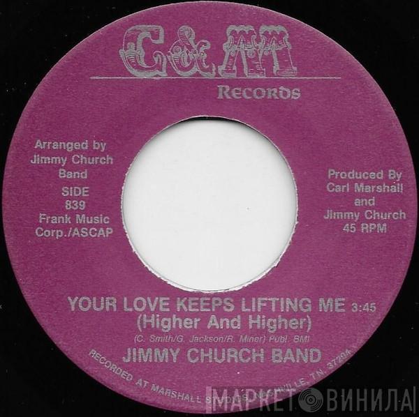Jimmy Church Band - Your Love Keeps Lifting Me (Higher And Higher) / Unchained Melody