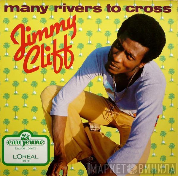 Jimmy Cliff - Many Rivers To Cross