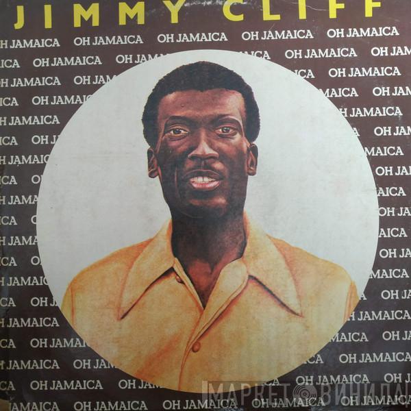 Jimmy Cliff - Oh Jamaica