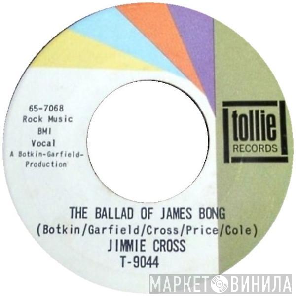  Jimmy Cross  - The Ballad Of James Bong