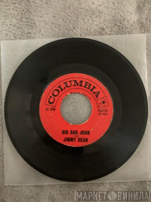  Jimmy Dean  - Big Bad John / Won’t Go Huntin’ With You Jake