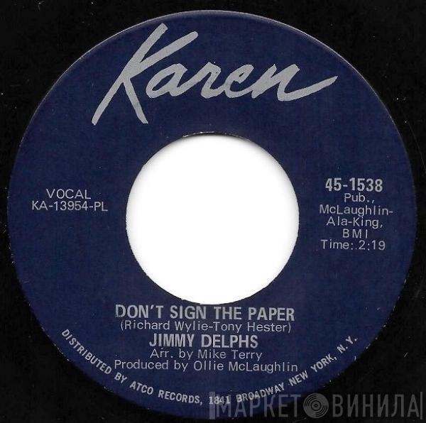  Jimmy Delphs  - Don't Sign The Paper / Almost
