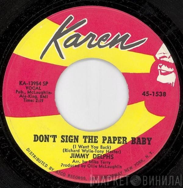  Jimmy Delphs  - Don't Sign The Paper Baby (I Want You Back) / Almost