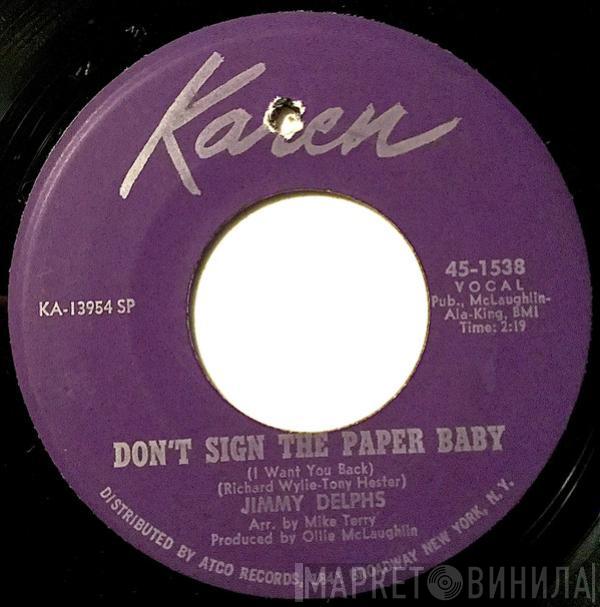  Jimmy Delphs  - Don't Sign The Paper Baby (I Want You Back) / Almost