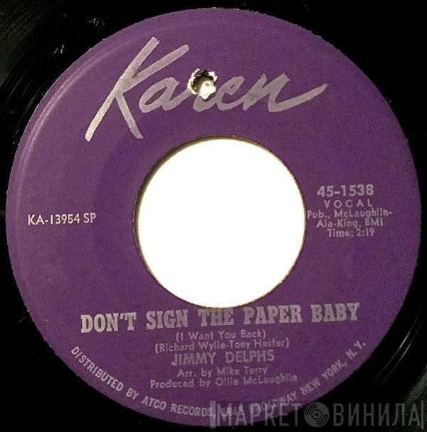 Jimmy Delphs - Don't Sign The Paper Baby (I Want You Back) / Almost