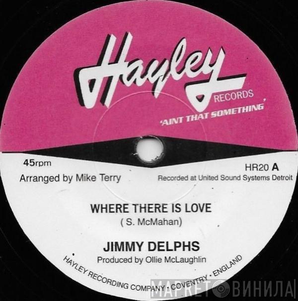 Jimmy Delphs - Where There Is Love / Our Last Goodbye