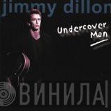 Jimmy Dillon - Undercover Man