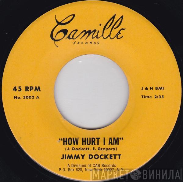 Jimmy Dockett - How Hurt I Am / So Glad I Met You