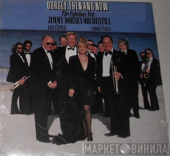 Jimmy Dorsey And His Orchestra, Lee Castle, Carole Taran - Dorsey, Then And Now