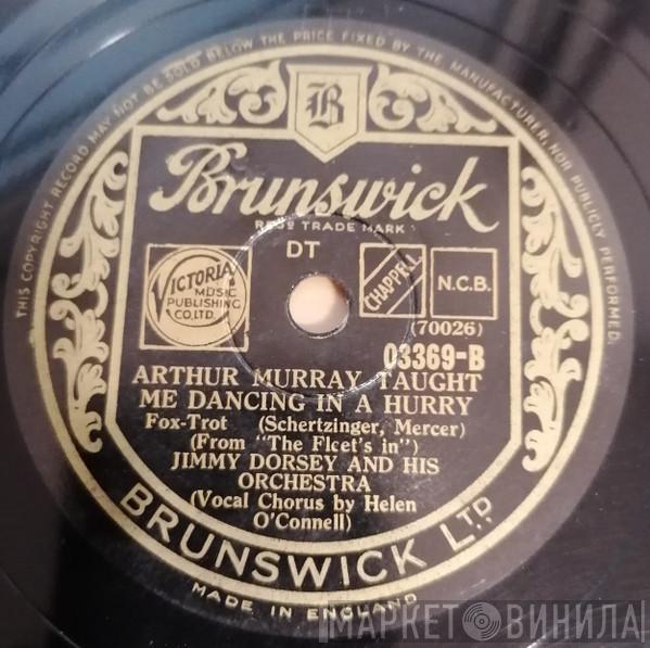 Jimmy Dorsey And His Orchestra - Not Mine / Arthur Murray Taught Me Dancing In A Hurry