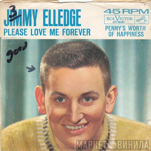 Jimmy Elledge - Please Love Me Forever / Penny's Worth Of Happiness