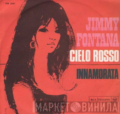  Jimmy Fontana  - Cielo Rosso / Innamorata