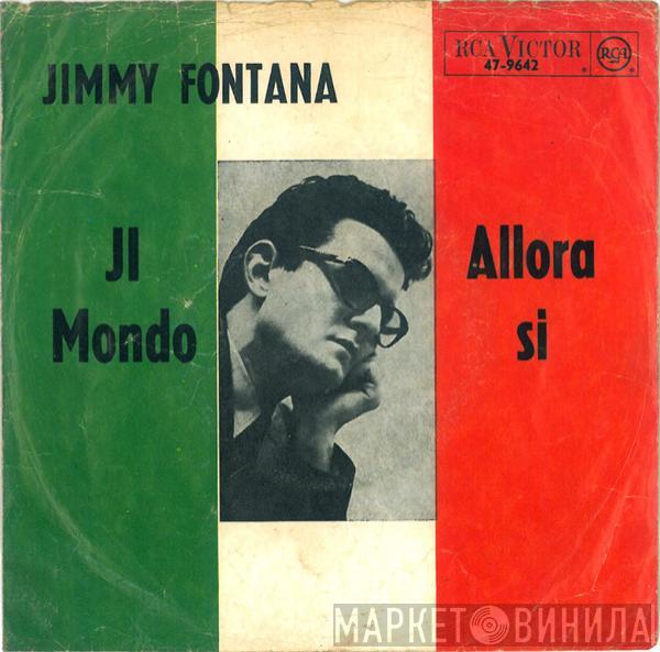  Jimmy Fontana  - Il Mondo / Allora Si