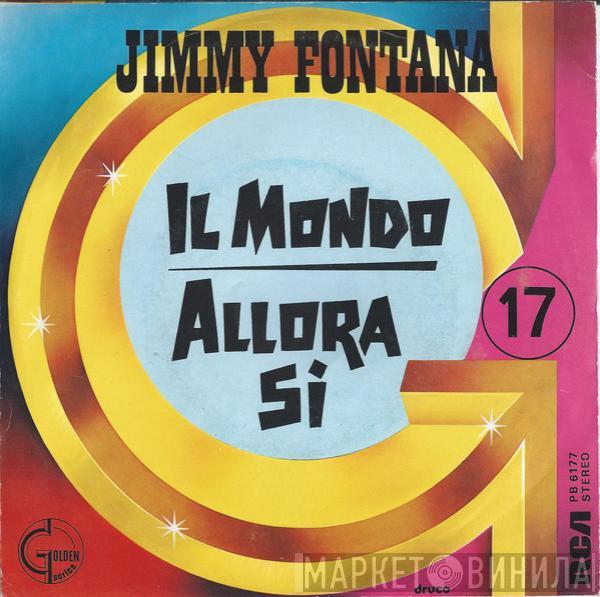  Jimmy Fontana  - Il Mondo / Allora Si