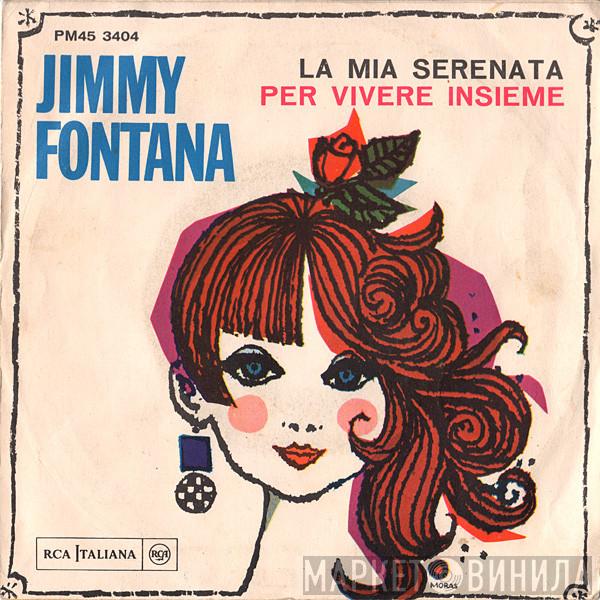  Jimmy Fontana  - La Mia Serenata / Per Vivere Insieme