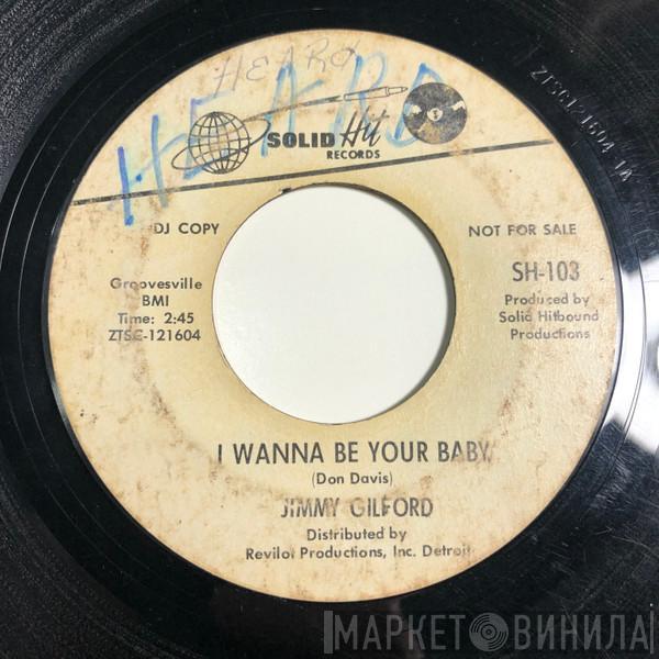 Jimmy Gilford - I Wanna Be Your Baby / Heartbreaker