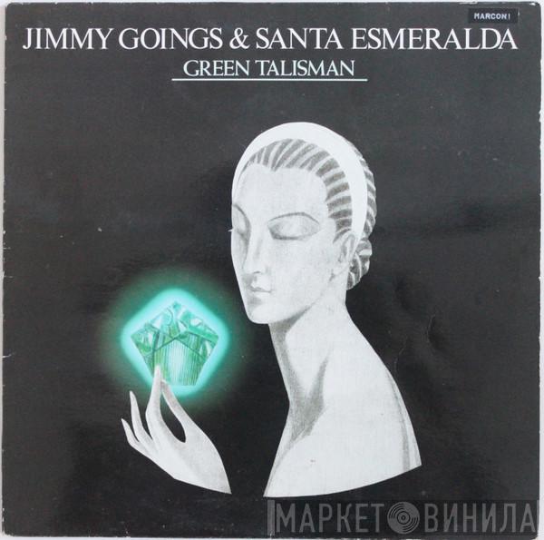 Jimmy Goings, Santa Esmeralda - Green Talisman