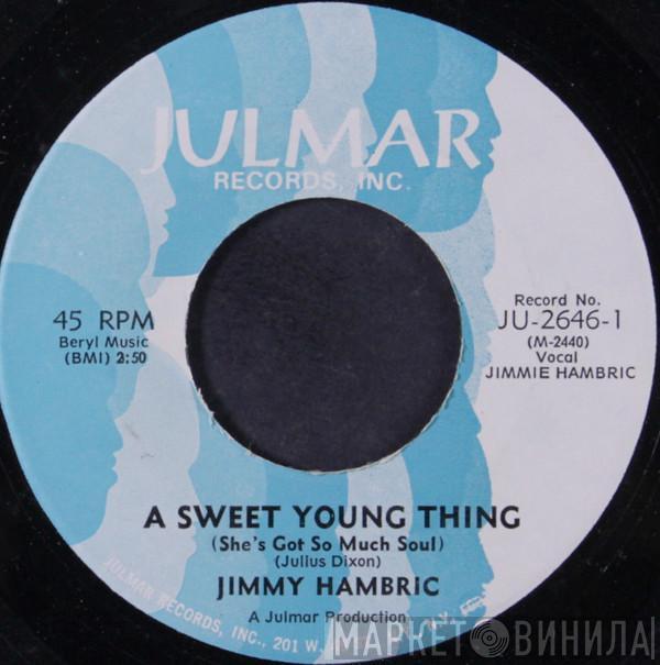 Jimmy Hambric - A Sweet Young Thing (She's Got So Much Soul)