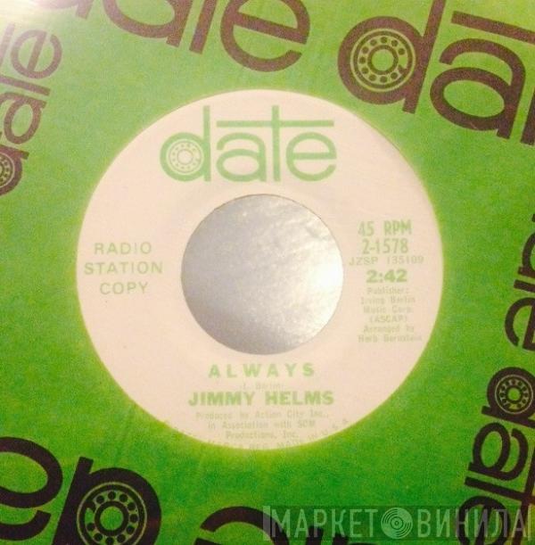 Jimmy Helms - Always / If It Was Me