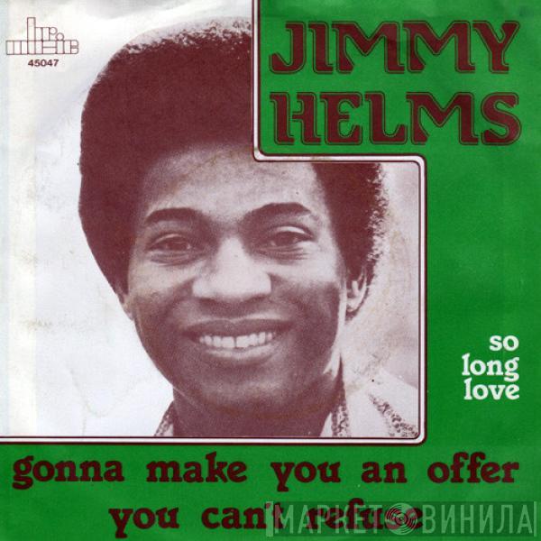 Jimmy Helms - Gonna Make You An Offer You Can't Refuse