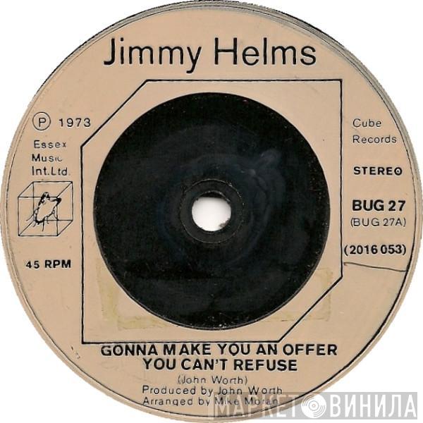 Jimmy Helms - Gonna Make You An Offer You Can't Refuse