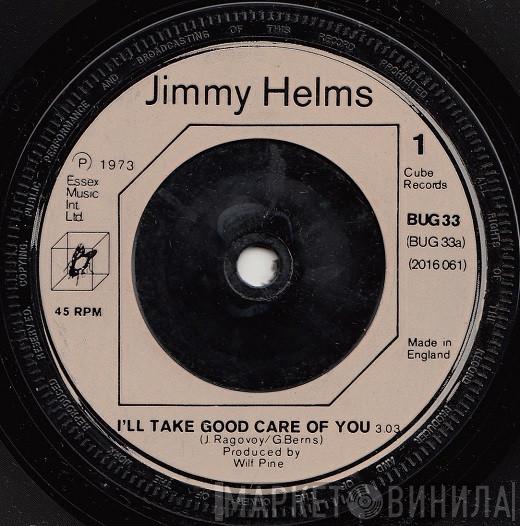 Jimmy Helms - I'll Take Good Care Of You