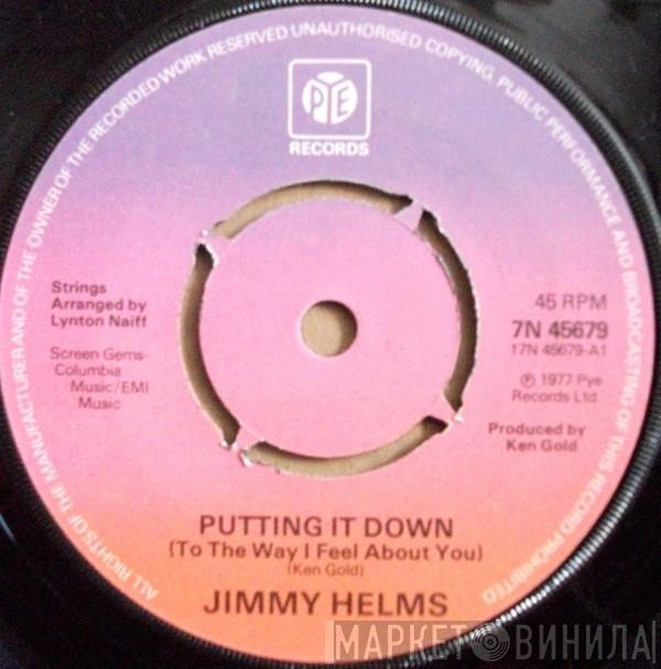 Jimmy Helms - Putting It Down (To The Way I Feel About You) / Uncertain