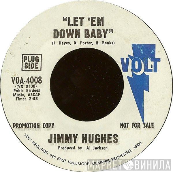 Jimmy Hughes - Let 'Em Down Baby / Sweet Things You Do