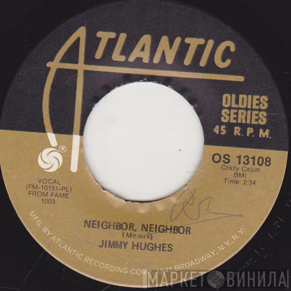 Jimmy Hughes - Neighbor, Neighbor / Why Not Tonight