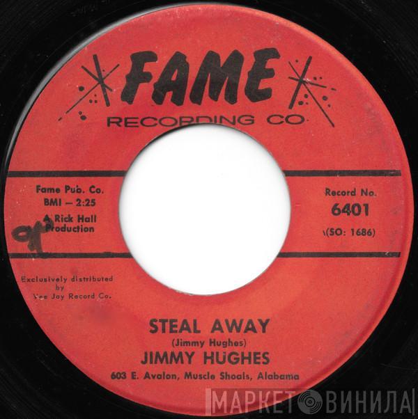 Jimmy Hughes - Steal Away / Lolly Pops, Lace And Lipstick