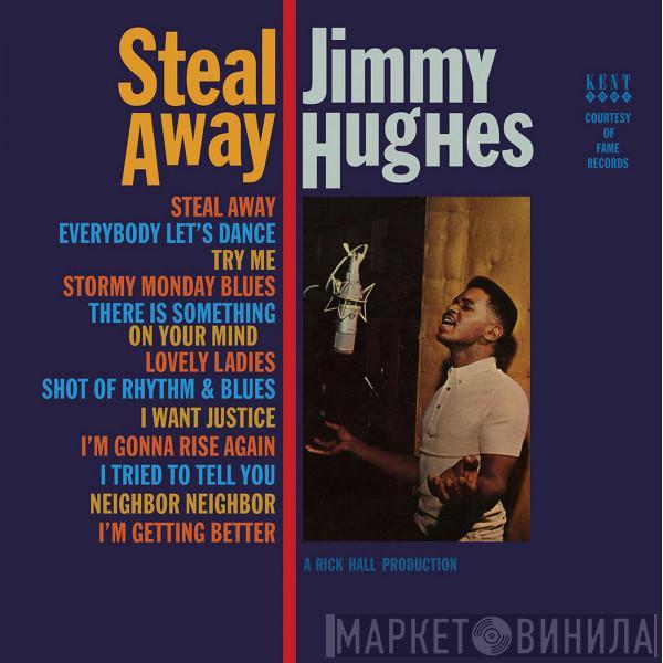 Jimmy Hughes - Steal Away