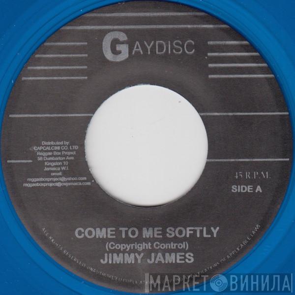  Jimmy James   - Come To Me Softly / Bewildered And Blue