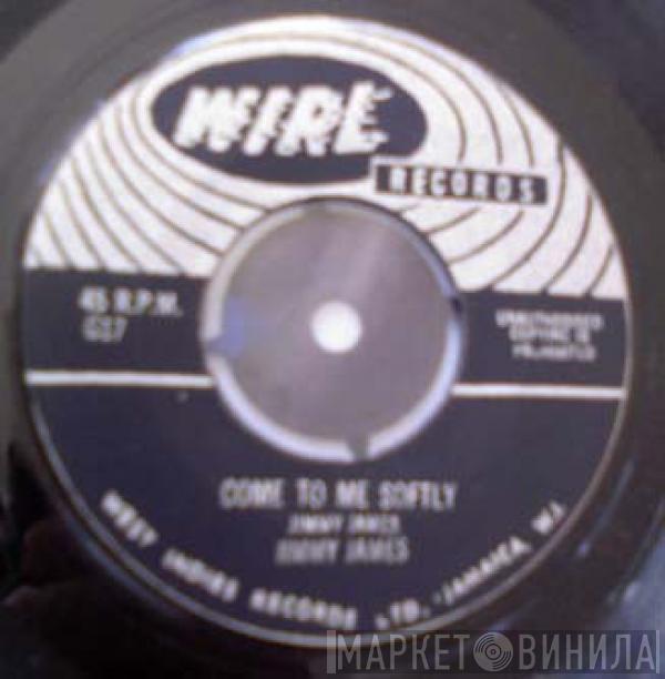 Jimmy James  - Come To Me Softly / My Request