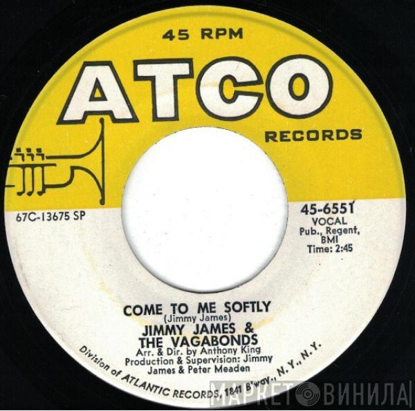 Jimmy James & The Vagabonds - Come To Me Softly