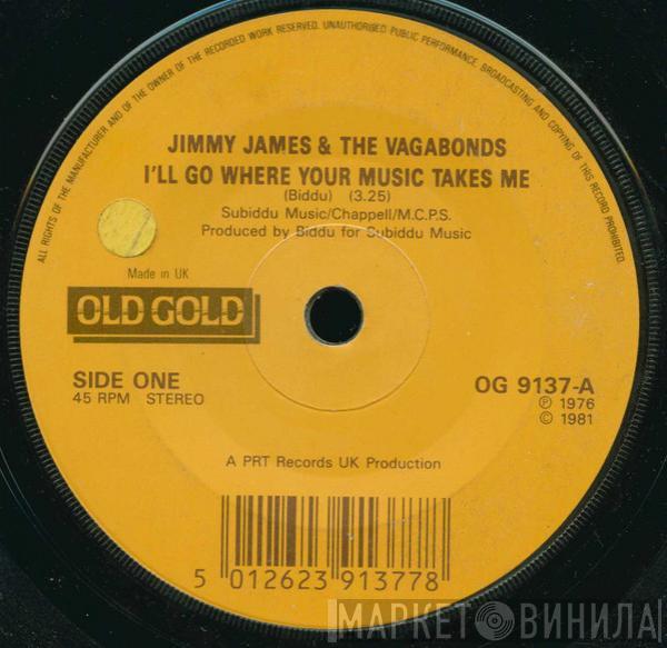 Jimmy James & The Vagabonds - I'll Go Where Your Music Takes Me / Now Is The Time