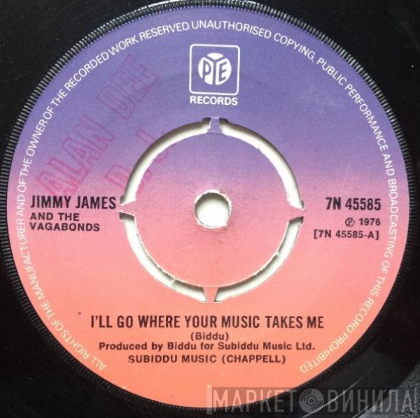 Jimmy James & The Vagabonds - I'll Go Where Your Music Takes Me