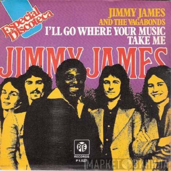 Jimmy James & The Vagabonds - I'll Go Where Your Music Takes Me