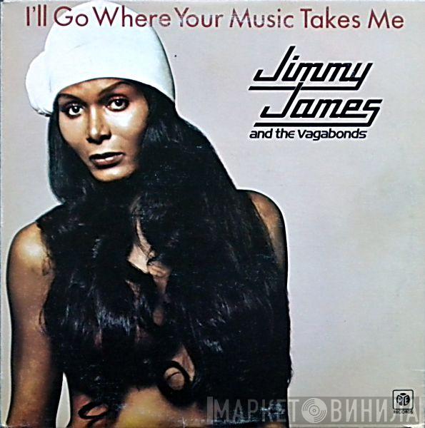 Jimmy James & The Vagabonds - I'll Go Where Your Music Takes Me
