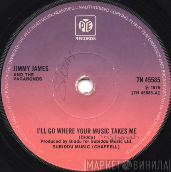 Jimmy James & The Vagabonds - I'll Go Where Your Music Takes Me