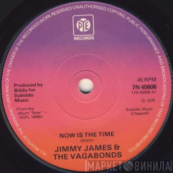  Jimmy James & The Vagabonds  - Now Is The Time