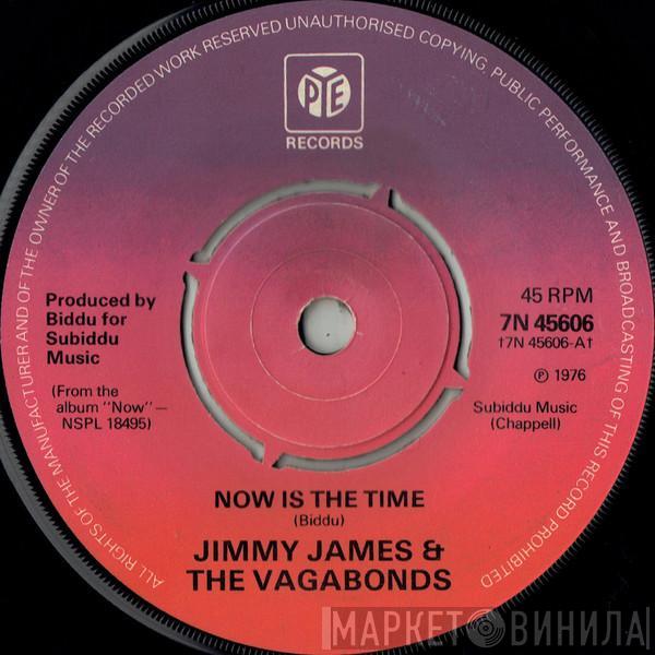  Jimmy James & The Vagabonds  - Now Is The Time