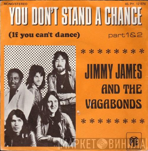 Jimmy James & The Vagabonds - You Don't Stand A Chance If You Can't Dance (Part 1&2)