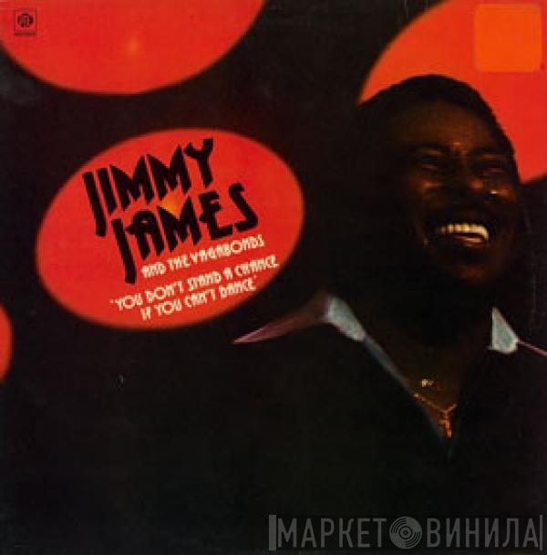 Jimmy James & The Vagabonds - You Don't Stand A Chance If You Can't Dance