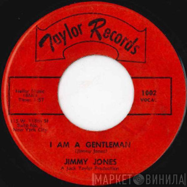  Jimmy Jones  - I Am A Gentleman / I Will I Will