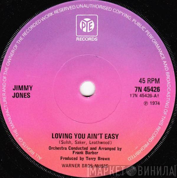 Jimmy Jones  - Loving You Ain't Easy