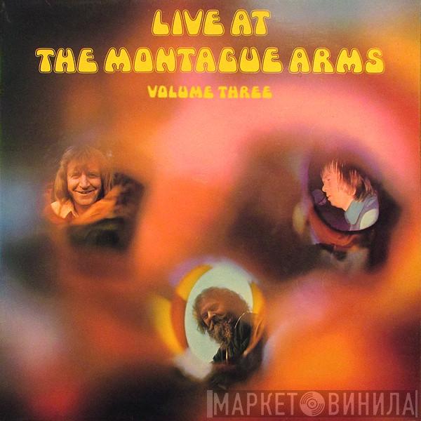 Jimmy Jones , Peter London , Peter Hoyle - Live At The Montague Arms Volume Three
