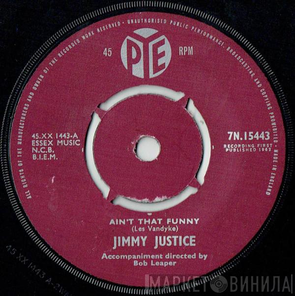 Jimmy Justice - Ain't That Funny